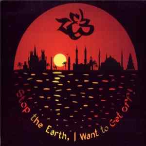 Zeb - Stop The Earth, I Want To Get Off! FLAC