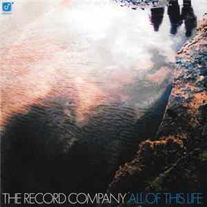 The Record Company - All Of This Life FLAC