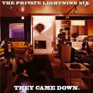 The Private Lightning Six - They Came Down FLAC