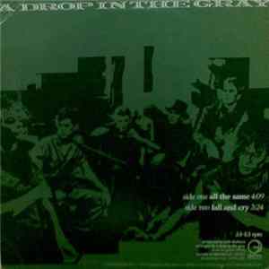 A Drop In The Gray - All The Same / Fall And Cry FLAC