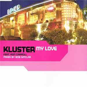 Kluster Featuring Ron Carroll - My Love FLAC