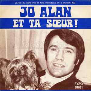 Jo Alan - Et Ta Sœur! / Aime-Moi (Mio Amore) FLAC
