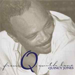 Quincy Jones - From Q, With Love FLAC