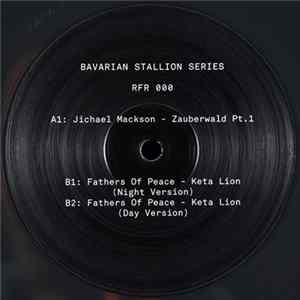 Jichael Mackson / Fathers Of Peace - Bavarian Stallion Series FLAC