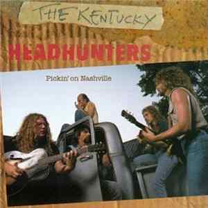 The Kentucky Headhunters - Pickin' On Nashville FLAC