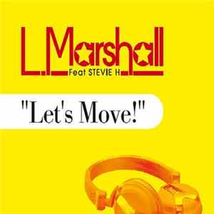 L. Marshall Feat. Stevie H - Let's Move FLAC