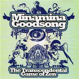Minamina Goodsong - The Transcendental Game Of Zen FLAC