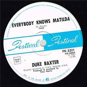 Duke Baxter - Everybody Knows Matilda / I Ain't No School Boy FLAC