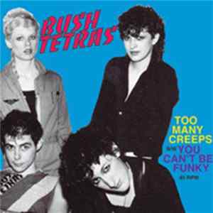 Bush Tetras - Too Many Creeps FLAC