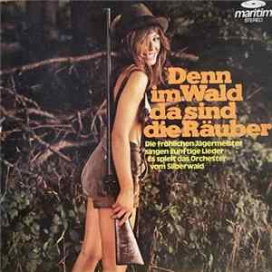 Orchester vom Silberwald - Denn Im Wald Da Sind Die Räuber FLAC