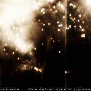Autumna - Slow Motion Speech Figures FLAC
