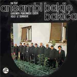 Ansambl Bakije Bakića - Ekremov Pobednički Čoček / Kolo Iz Šumadije FLAC