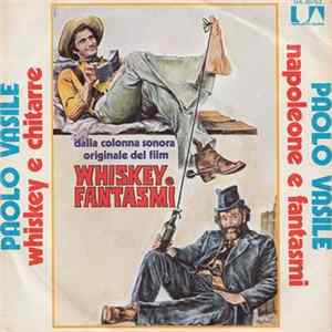 Paolo Vasile - Whiskey E Chitarre / Napoleone E Fantasmi FLAC