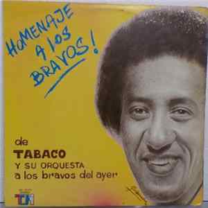 Tabaco Y Su Orquesta - Homenaje A Los Bravos, A Los Bravos de Ayer FLAC