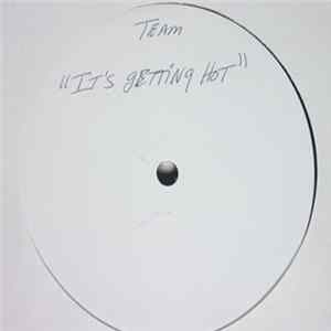 The Team - It's Gettin Hot FLAC
