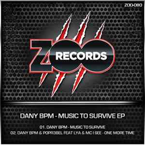 Dany BPM - Music To Survive EP FLAC