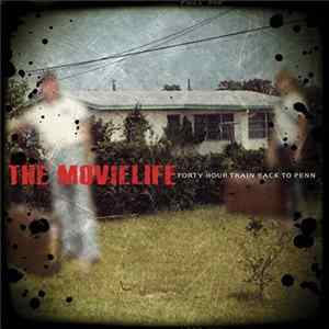 The Movielife - Forty Hour Train Back To Penn FLAC
