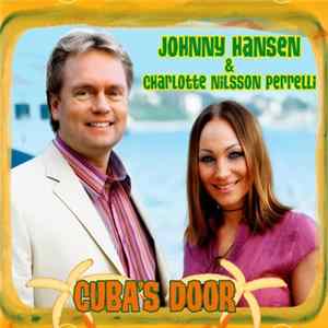 Johnny Hansen & Charlotte Nilsson Perrelli - Cuba's Door FLAC