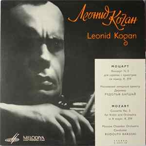 Leonid Kogan / W. Mozart - Concerto No. 5 For Violin And Orchestra In A Major, K 219 FLAC