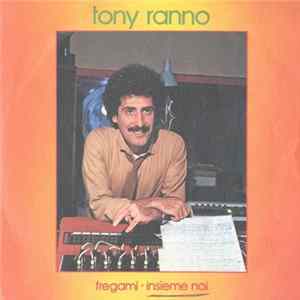 Tony Ranno - Fregami / Insieme Noi FLAC