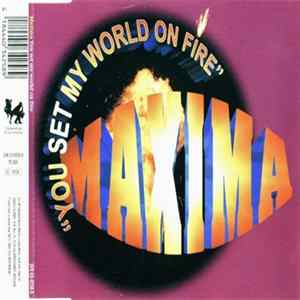 Maxima - You Set My World On Fire FLAC