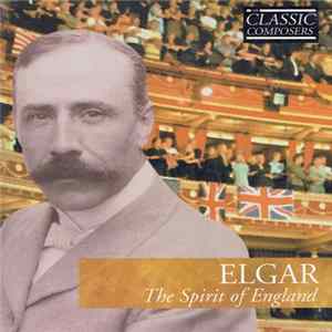 Elgar - The Spirit Of England FLAC