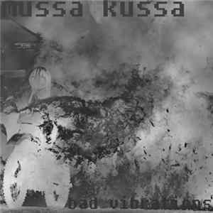 Mussa Kussa - Bad Vibrations FLAC