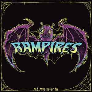 Rampires - Bat Boys Never Die FLAC