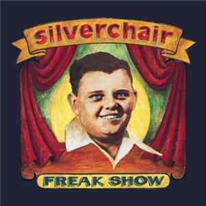 Silverchair - Freak Show FLAC