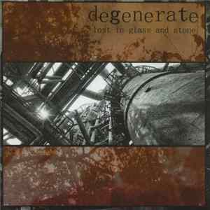Degenerate - Lost In Glass And Stone FLAC