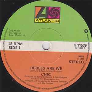 Chic - Rebels Are We / Open Up FLAC