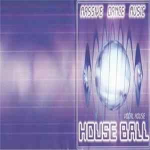 Various - Massive Dance Music - House Ball FLAC