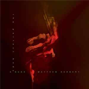 Matthew Herbert - A Nude (The Perfect Body) FLAC