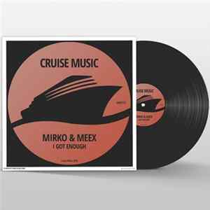 Mirko & Meex - I Got Enough FLAC