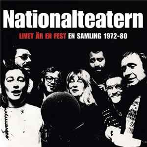 Nationalteatern - Livet Är En Fest - En Samling 1972-80 FLAC