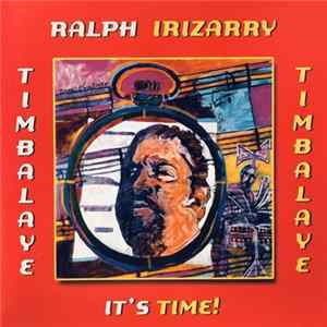 Ralph Irizarry & Timbalaye - It's Time FLAC