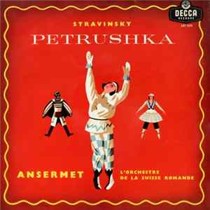 Igor Stravinsky / L'Orchestre De La Suisse Romande / Ernest Ansermet - Petrushka FLAC
