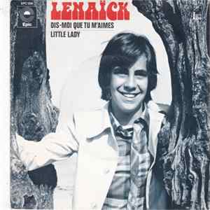Lenaïck - Dis-Moi Que Tu M'aimes FLAC