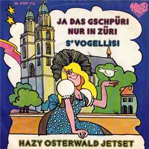 Hazy Osterwald Jetset - Ja Das Gschpüri Nur In Züri FLAC