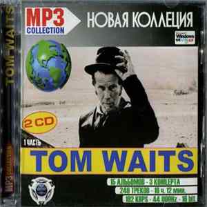 Tom Waits - MP3 Collection (Новая Коллекция) - Part 1 FLAC