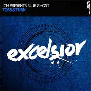 LTN Presents Blue Ghost - Toss & Turn FLAC