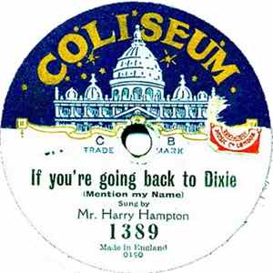 Mr. Harry Hampton - If You're Going Back To Dixie / There You Are, Then FLAC