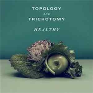 Topology And Trichotomy - Healthy FLAC