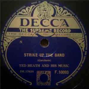 Ted Heath And His Music - Strike Up The Band / Hot Toddy FLAC
