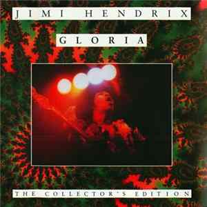 Jimi Hendrix - Gloria - The Collector's Edition FLAC