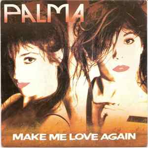 Palma - Make Me Love Again FLAC