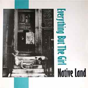 Everything But The Girl - Native Land FLAC