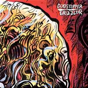 Grizzlor / Godstopper - Split 7" FLAC
