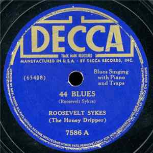 Roosevelt Sykes, (The Honey Dripper) - 44 Blues / Have You Seen Ida B FLAC