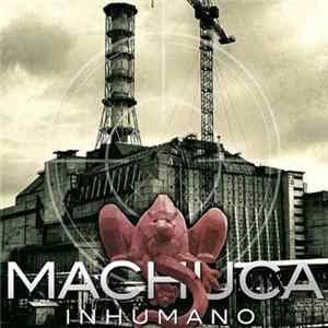 Machuca - Inhumano FLAC
